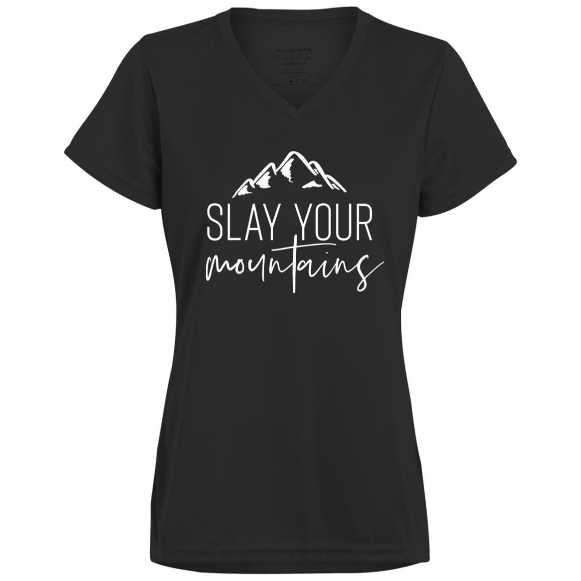Slay Your Mountains - Moisture Wicking T-Shirts/Hoodies